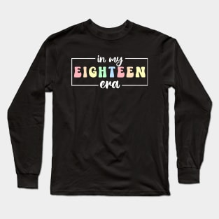 In My Eighteen Era Cute Design For Girls, Hello Eighteen Est 2005 Saying, 18th Birthday Party Long Sleeve T-Shirt